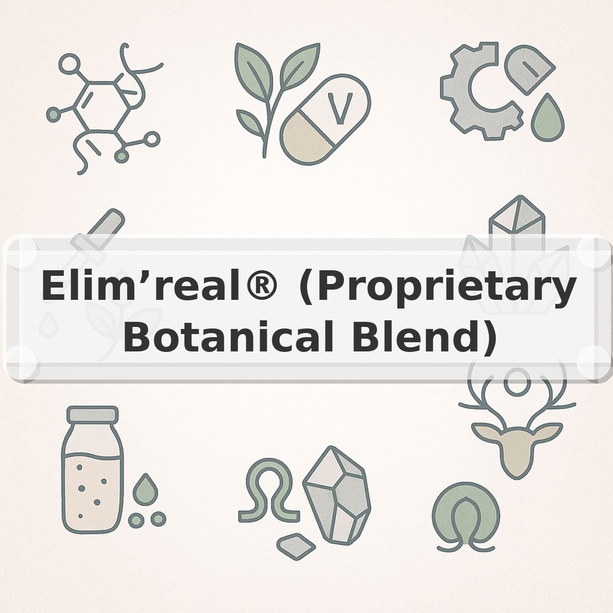 Elim’real® (Proprietary Botanical Blend)